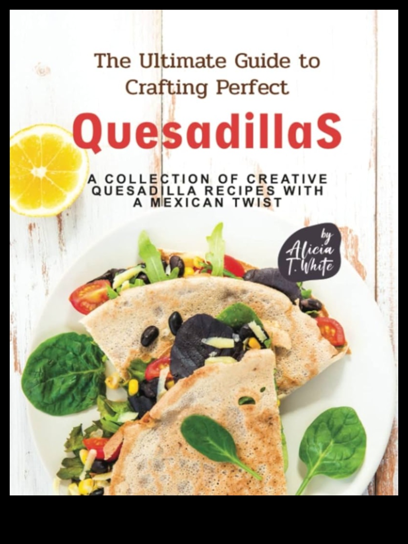 Quesadilla Quest: Mükemmel Meksika Peynir Kreasyonları Hazırlamak